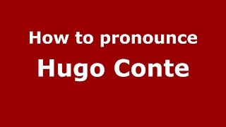 How to pronounce Hugo Conte