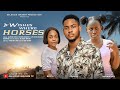 IF WISHES WERE HORSES CLINTON JOSHUA CHISOM AGOAWUIKE IZZY BESTA Latest 2025 Nigerian Movie