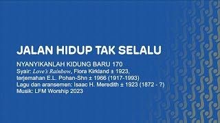 Download lagu NKB 170 - Jalan Hidup Tak Selalu // Video Lirik // LFM Worship mp3 Download lagu NKB 170 - Jalan Hidup Tak Selalu // Video Lirik // LFM Worship mp3