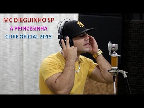 MC DIEGUINHO SP - A PRINCESINHA - CLIPE OFICIAL 2015