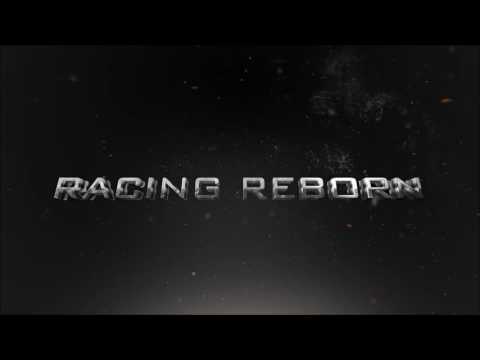 Racing Reborn Video