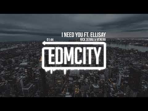 Rick Derra & Venera - I Need You Ft. Ellisay