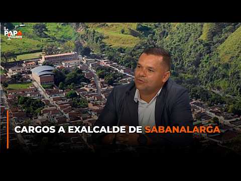 Cargos a exalcalde de Sabanalarga  #lapapacaliente