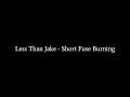 Less Than Jake - Short Fuse Burning (lyrics)
