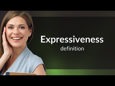 Expressiveness — EXPRESSIVENESS meaning