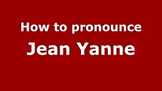 How to pronounce Jean Yanne
