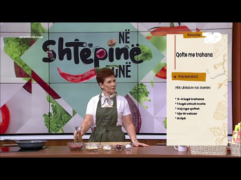 Qofte me trahana nga Linda Fishta - Në Shtëpinë Tonë