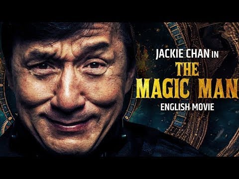 Jackie Chan Is THE MAGIC MAN   English Movie   Hollywood Blockbuster Fantasy Action Movie In English