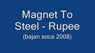 Magnet To Steel - Rupee (Barbados Soca 2008)