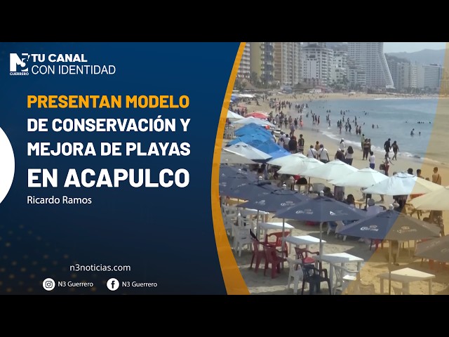 Presentan modelo de conservación y mejora de playas en Acapulco