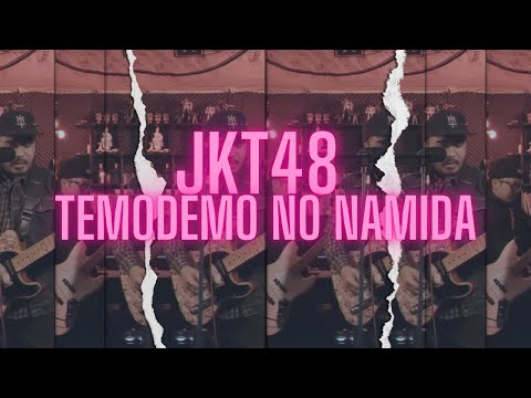 JKT48 - Temodemo No Namida [ BRPNFAM Cover ]