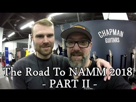 The Road To NAMM 2018 - PART 2