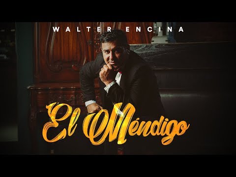 Walter Encina - El Mendigo (Vídeo Lyric)