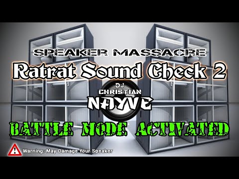 Battle Mode Activated Ratrat Sound Check 2 - Dj Christian Nayve