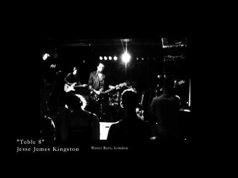 Table 8 - Jesse James Kingston LIVE