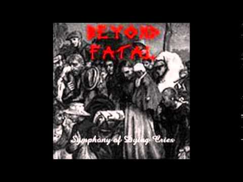 Beyond Fatal - Symphony of Dying Cries (Full Album)