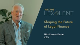 Shaping the Future of Legal Finance with Nick Rowles Davies, CEO of Lexolent