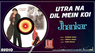 Utra Na Dil Mein - JHANKAR BEATS  Twinkle Khanna  