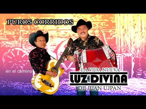 LUZ DIVINA DE JUAN UJPÁN "LA VIDA NUEVA"