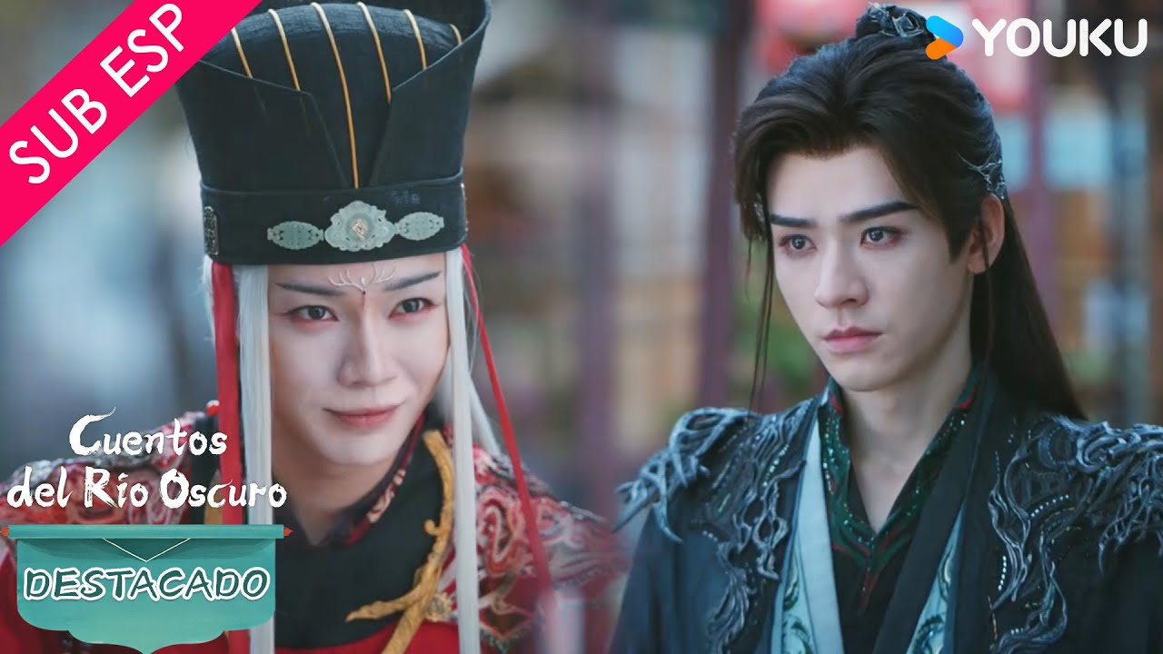 【SUB ESP】Cuentos del Río Oscuro | Dile que iré por él y lo acabaré | YOUKU