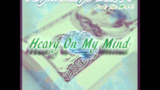 TayMoneyDinerro - Heavy on My Mind feat. The M-I-C