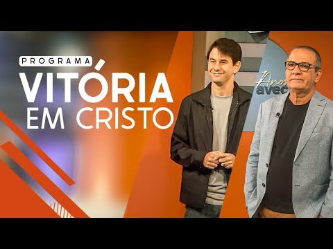 PROGRAMA VITÓRIA EM CRISTO | 18.10.25