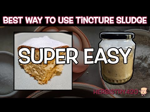 Best Way to Use Tincture Sludge: 3 Tips for Tincture Sludge Cake