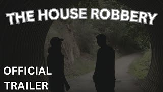 The House Robbery Official Trailer