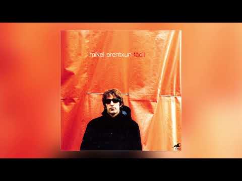 Facil - Mikel Erentxun