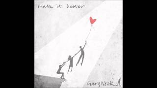 Gary Nock - Make It Better (Mars ad) Lyrics Below