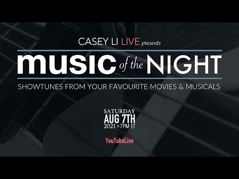 🔴  Music of the Night - Casey Li Live - 2021.08.07