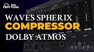 Video thumbnail for Waves Spherix Compressor for Dolby Atmos Mixing & Mastering #dolbyatmos #waves by AlexProMix