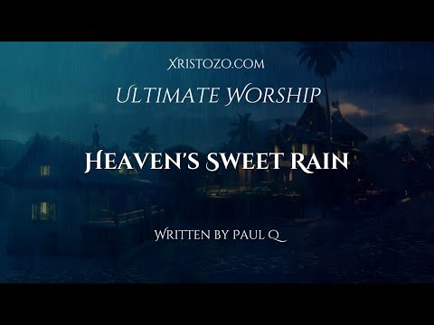 Heavens Sweet Rain
