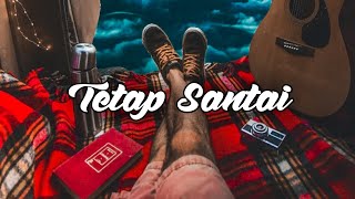 Download lagu TETAP SANTAI - Daniel Lamanaka (  Lyrics Video ) mp3