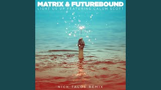Light Us Up (feat. Calum Scott) (Nick Talos Remix)