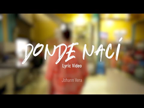 Johann Vera - Donde Nací ( Lyric Video )
