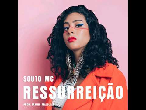 Souto MC- Ressurreição (prod. Mayra Maldjian)