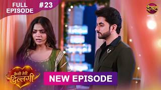 Download lagu Kaisi Teri Dillagi | Full Episode 23 | 31 July 2026 | New Show | Dangal TV mp3