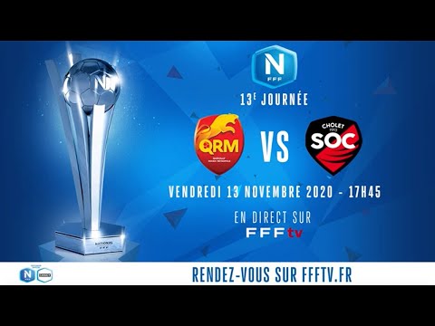 J13 : QRM - SO Cholet en direct sur FFFtv (17h45) I National FFF 2020-2021