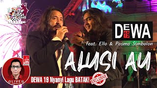 Download lagu ALUSI AU - DEWA 19 Feat Ello & Posma Simbolon mp3 Download lagu ALUSI AU - DEWA 19 Feat Ello & Posma Simbolon mp3