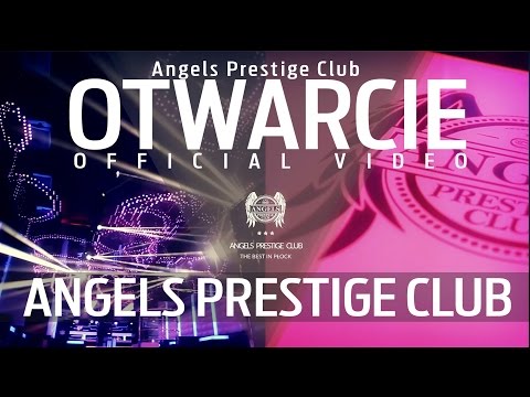 Angels Prestige Club - Otwarcie Klubu - Płock  (Official Video)