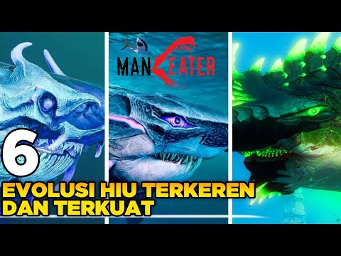 6 Evolusi Hiu Terkuat Dalam Game ManEater