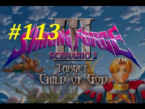 Shining Force 3 (Scenario 2) Walkthrough (113) The Battle Outside Elbesem Temple Pt. 3