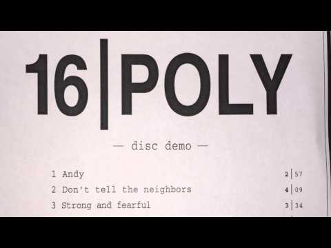 16 poly - Don't tell the neighbors