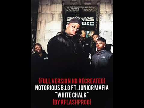 (FULLHD) Notorious B.I.G Ft. Junior Mafia - White Chalk Part.3 [By RFLASHPROD]