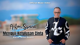 Download lagu MENGUJI KETULUSAN CINTA - ANTON SWENA ( music Video) mp3 Download lagu MENGUJI KETULUSAN CINTA - ANTON SWENA ( music Video) mp3