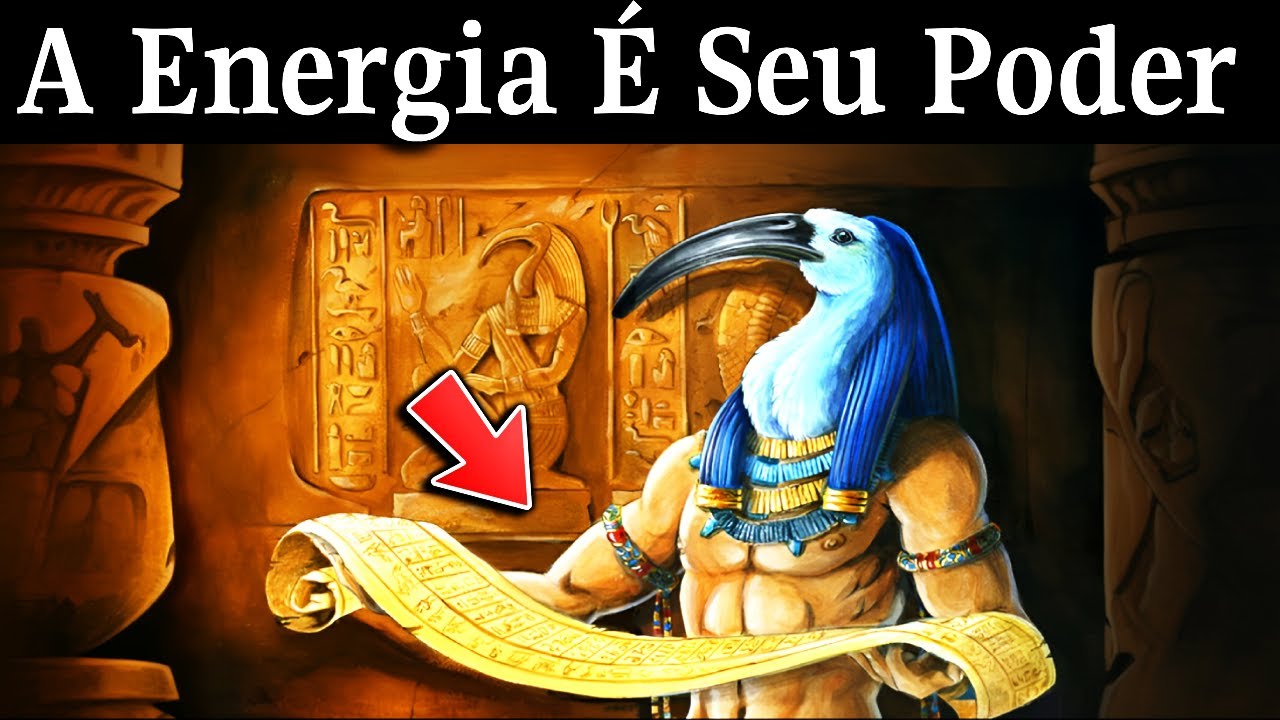O Segredo De Thoth Para Ter O ''Controle De Energia'' Revelado.