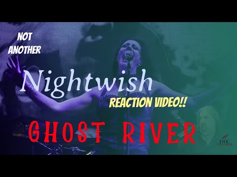 INK STAINED RESPONSE!!  NIGHTWISH- GHOST RIVER!!!