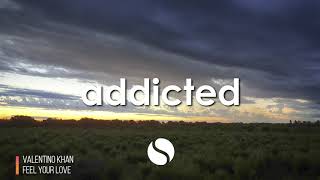 Valentino Khan - Feel Your Love
