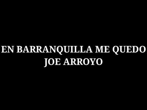 En Barranquilla Me Quedo - Letra - Joe Arroyo